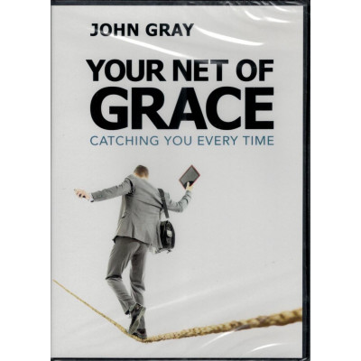 YOUR NET OF GRACE - JOHN GRAY YOUR NET OF GRACE - JOHN GRAY